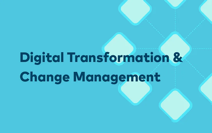 Digital Transformation & Change Management